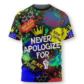 Never Apologize For T Shirt